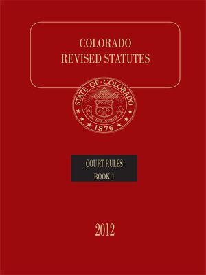 cover image of Colorado Revised Statutes: Court Rules